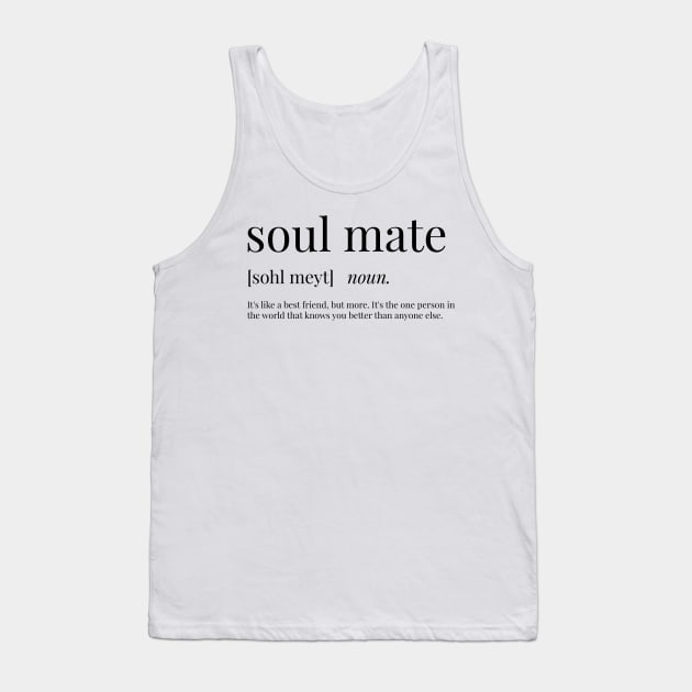 Soul Mate Definition Tank Top by definingprints